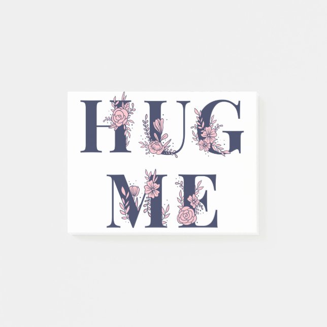 Hug Me text girly flower font typography Post-it Notes (Front)