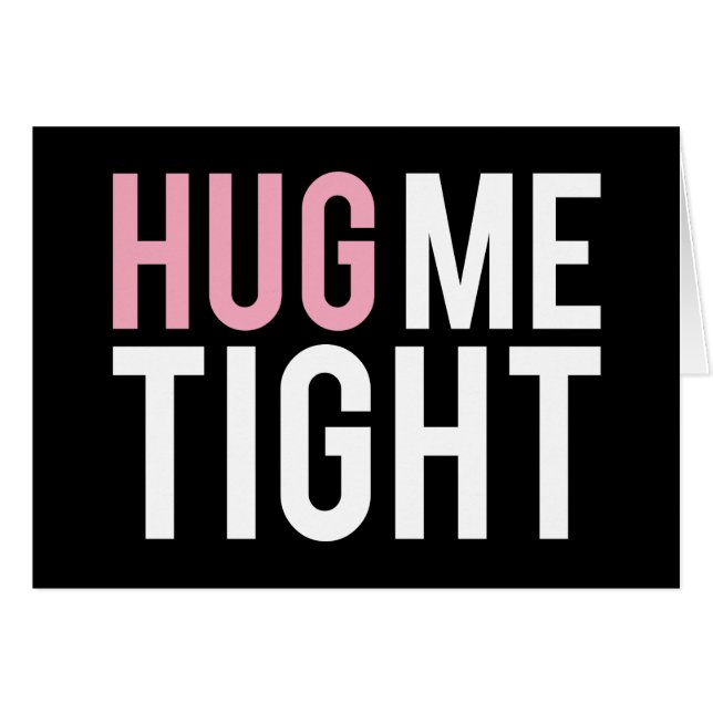 Hug Me Tight (Front Horizontal)