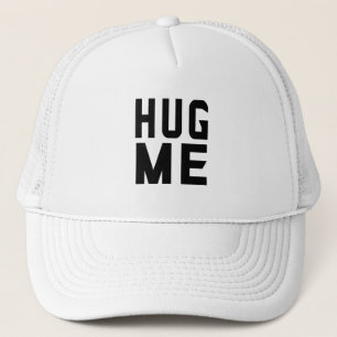 Hug me trucker hat