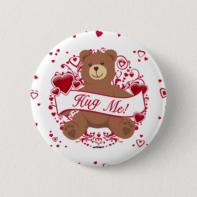 Hug Me! Valentine's Day Teddy Bear 2 Inch Round Button (Front)
