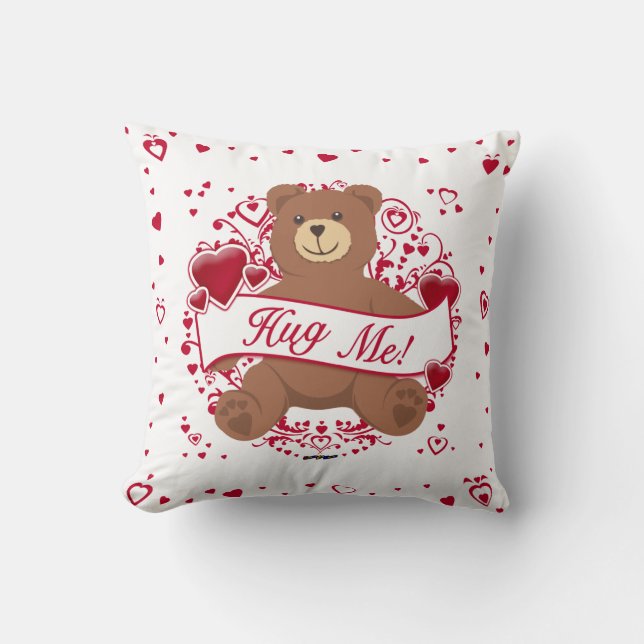 Hug Me! Valentine's Day Teddy Bear Throw Pillow (Front)
