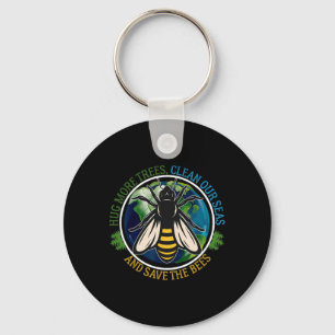 Hug More Trees Clean Seas Save Bees Earth Day Natu Keychain