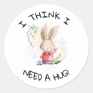 Hug Rabbit  Button badge I think i need a hug! Classic Round Sticker
