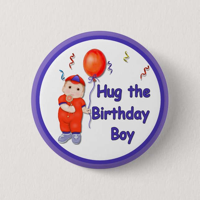 Hug the Birthday Boy 2 Inch Round Button (Front)
