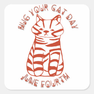 Hug Your Cat Day June 4th T-Shirt Square Sticker