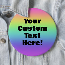 Huge Custom Rainbow Pin-On Button
