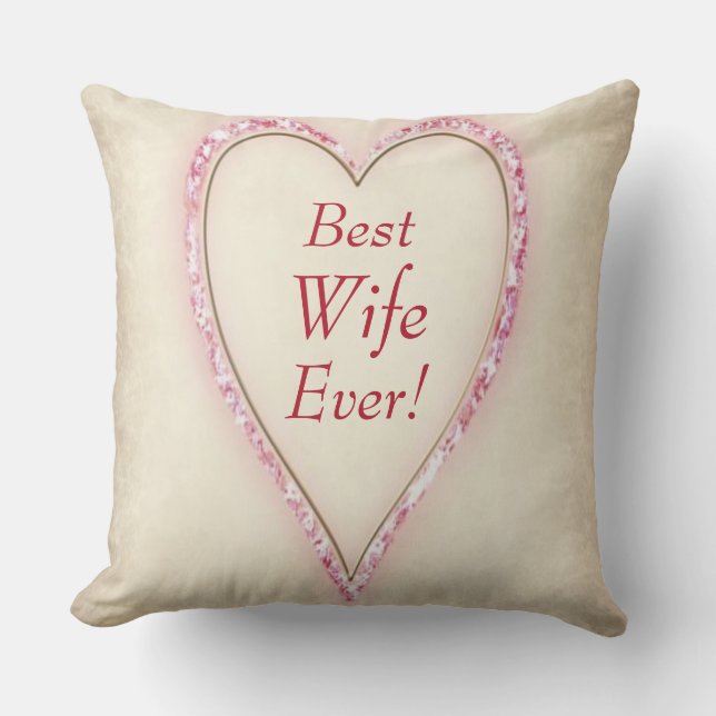 Huge Heart Best Wife Ever Throw Pillow (Front)