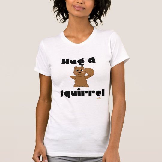 Huggable Brown Squirrel Hug A Squirrel T-Shirt