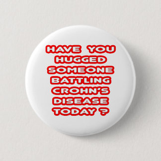 Hugged Someone Battling Crohn's Disease? 2 Inch Round Button