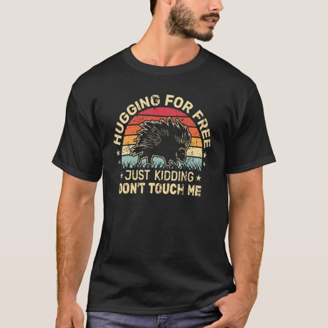 Hugging For Free Rodents  Porcupine retro for men T-Shirt (Front)