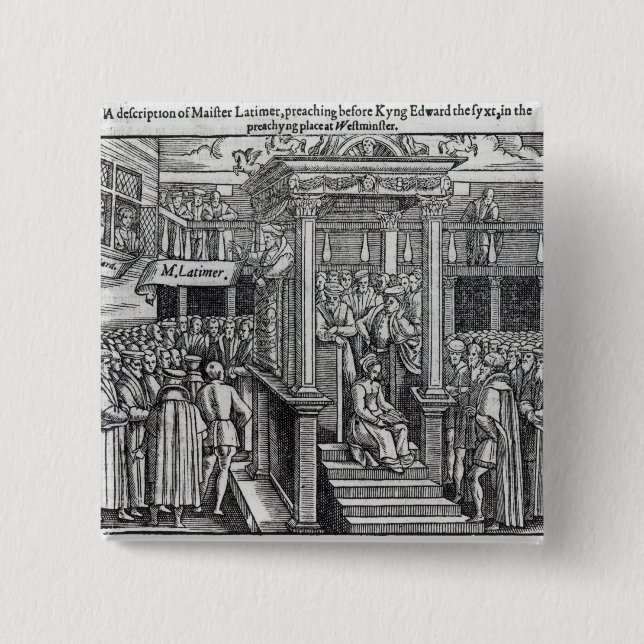 Hugh Latimer  Preaching before King Edward VI 2 Inch Square Button (Front)