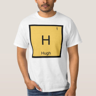 Hugh Name Chemistry Element Periodic Table T-Shirt