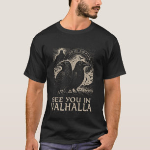 Hugin and Munin Odin Awaits See you in Valhalla - T-Shirt