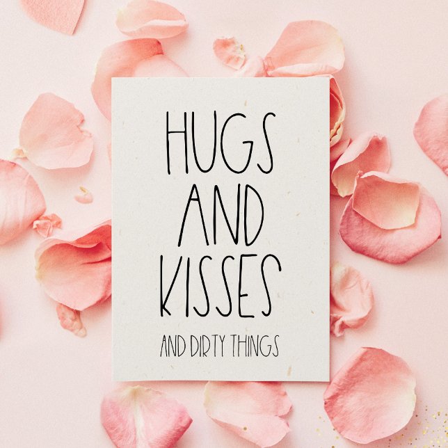 Hugs and Kisses and Dirty things funny Valentine's Holiday Card (Creator Uploaded)