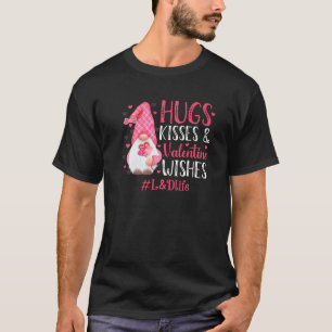 Hugs And Kisses Valentine Wishes L&d Nurse Life Gn T-Shirt