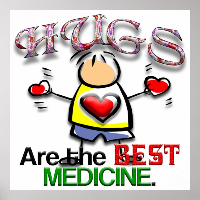 Hugs are the Best Medicine Poster (Front)