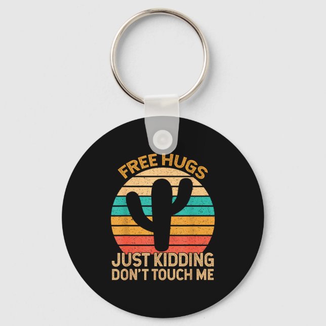 Hugs Just Kidding Don't Touch Me Cactus Humor Hugg Keychain (Front)