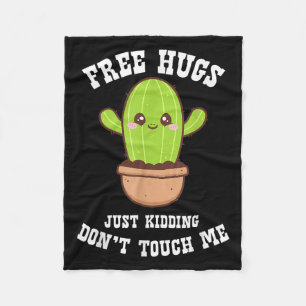 Hugs Just Kidding Don't Touch Me Funny Cactus  Fleece Blanket