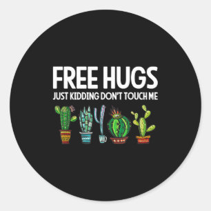 Hugs Just Kidding Don't Touch Me Funny Cactus Joke Classic Round Sticker
