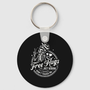 Hugs Just Kidding Don't Touch Me Skeleton  Keychain