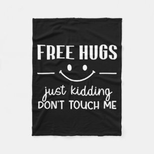 Hugs Just Kidding Don't Touch Me Smile Icon  Fleece Blanket