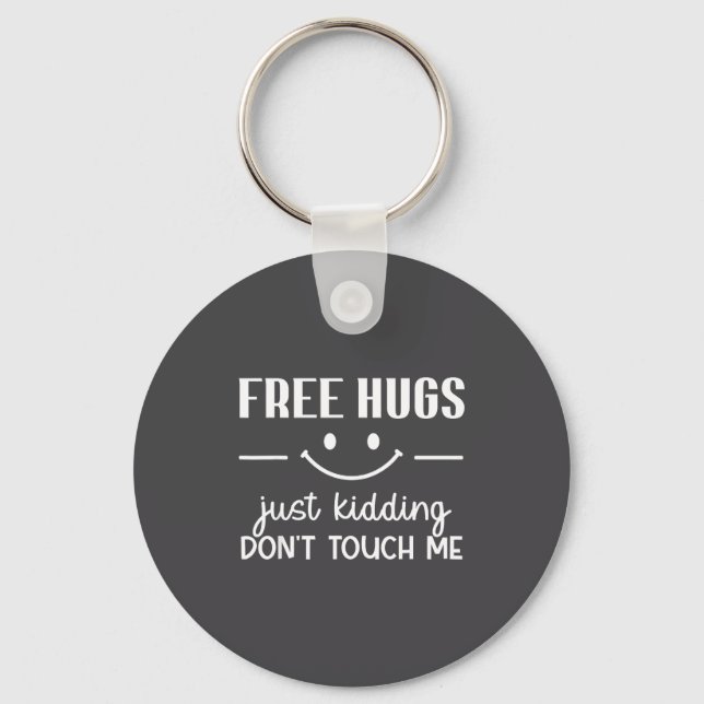 Hugs Just Kidding Don't Touch Me Smile Icon  Keychain (Front)