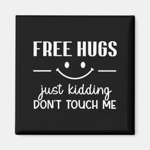 Hugs Just Kidding Don't Touch Me Smile Icon  Magnet