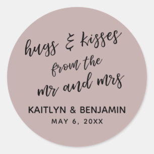 Hugs & Kisses from the Mr and Mrs, Dusty Rose Classic Round Sticker