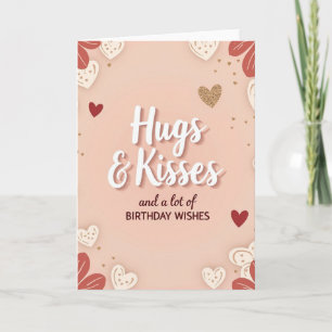 Hugs Kisses Heart Birthday Card