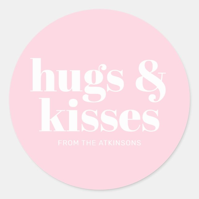 Hugs & kisses pink white modern bold typography classic round sticker (Front)