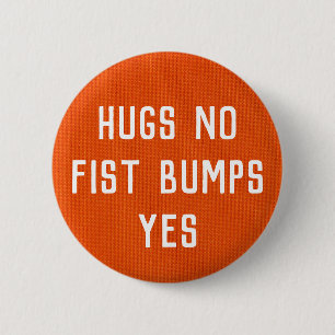Hugs No Fist Bumps Yes 2 Inch Round Button