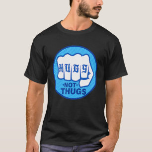 HUGS NOT THUGS 2 T-Shirt