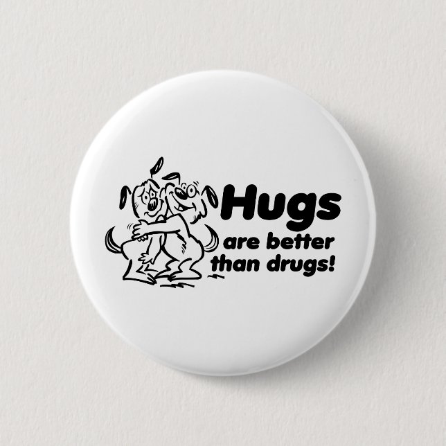 Hugs or Drugs? 2 Inch Round Button (Front)