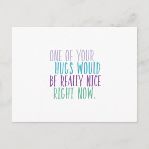 Hugs Right Now Postcard