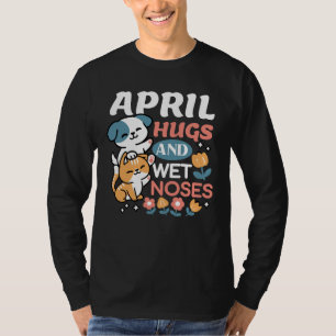 Hugs, Wet Noses, and Spring Vibes – Playful Pet T-Shirt