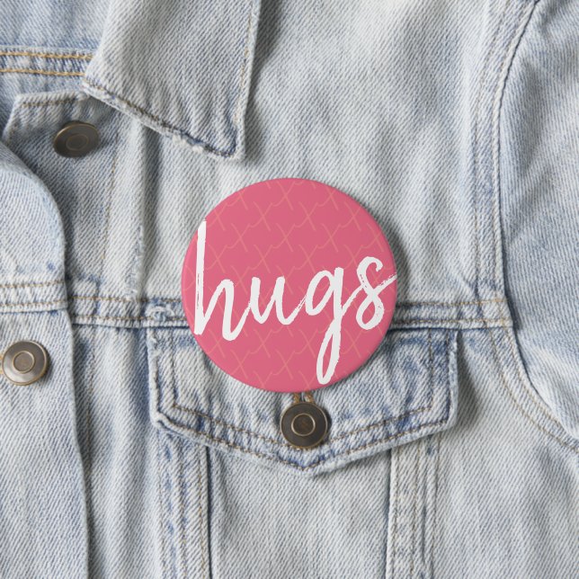 Hugs x 3 inch round button (In Situ)