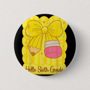 Hugvyn Ck To School Coquette Pencil Sixth Grade Te 2 Inch Round Button
