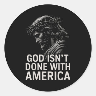 Hugvyn God Isn’t Done With America Christian Faith Classic Round Sticker