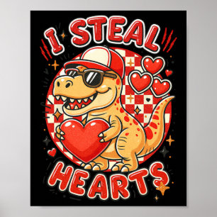 Hugvyn I Steal Hearts Valentine Boys Dinosaur Hold Poster