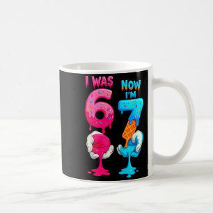 Hugvyn I Was 6 Now I'm 7 Year Old Birthday Six Sev Coffee Mug