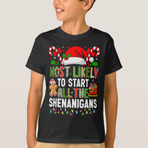Hugvyn Most Likely To Start All The Shenanigans Ch T-Shirt