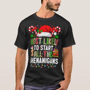 Hugvyn Most Likely To Start All The Shenanigans Ch T-Shirt
