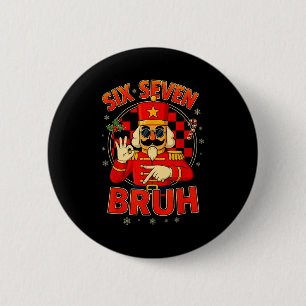 Hugvyn Six Seven Bruh Nutcracker Christmas 67 Meme 2 Inch Round Button
