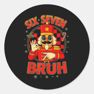 Hugvyn Six Seven Bruh Nutcracker Christmas 67 Meme Classic Round Sticker