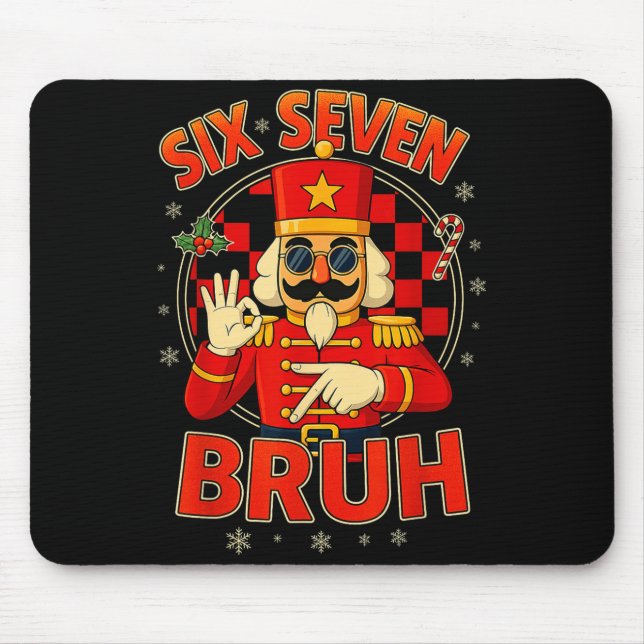 Hugvyn Six Seven Bruh Nutcracker Christmas 67 Meme Mouse Pad (Front)