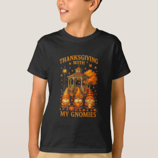 Hugvyn Thanksgiving With My Gnomies Fall Autumn Gn T-Shirt