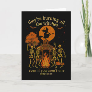 Hugvyn They're Burning All The Witches Skeleton Wi Card