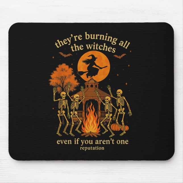 Hugvyn They're Burning All The Witches Skeleton Wi Mouse Pad (Front)