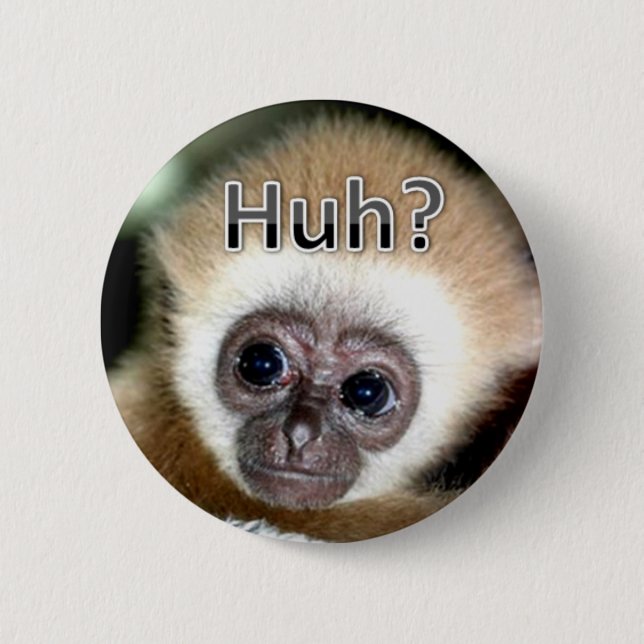 Huh 2 Inch Round Button (Front)