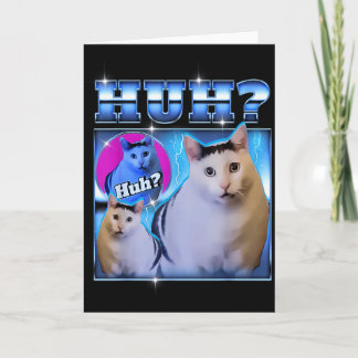 Huh Cat Funny Cat Meme Weird Cat Bootleg Card